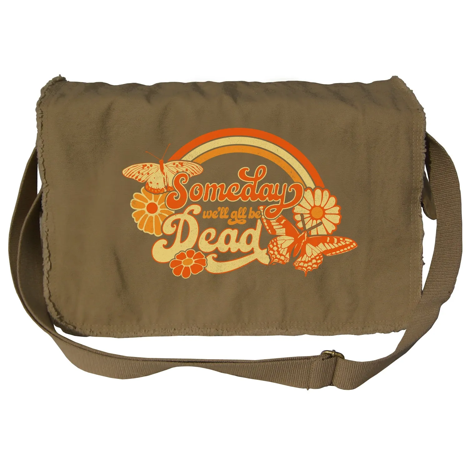 Someday We'll All Be Dead Messenger Bag