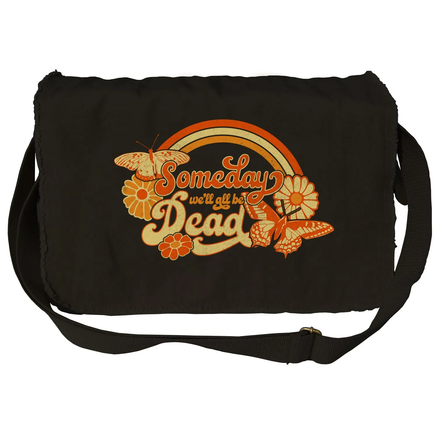 Someday We'll All Be Dead Messenger Bag