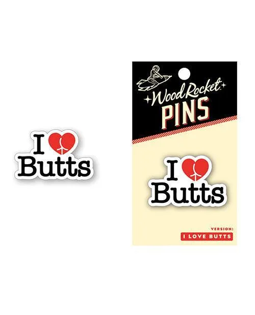 Wood Rocket I Love Butts Enamel Pin